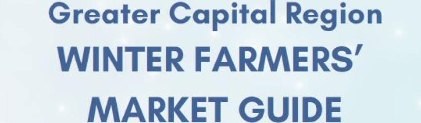 Greater Capital Region Winter Farmers Market Guide Now Available